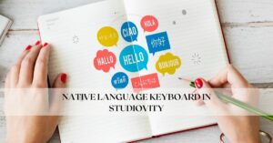 How to use native language keyboard In studiovity?