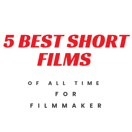 best short films of all time