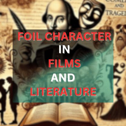 foil character in literature and film