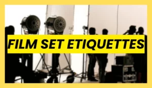 A blurred film set background featuring two studio lights on stands and silhouetted crew members, overlaid with a bright yellow banner reading "FILM SET ETIQUETTES" in bold black text.