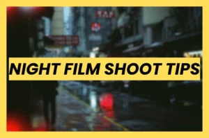 A cinematic blog header image featuring the text "Night Film Shoot Tips" in bold yellow letters over a blurred, rainy city street background at night.