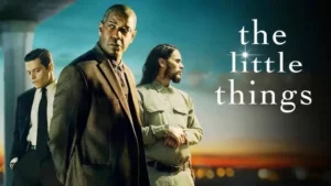 Movie poster for The Little Things (2021) featuring Rami Malek, Denzel Washington, and Jared Leto standing in a row against a sunset background.
