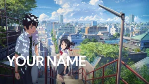 Taki and Mitsuha looking back at each other on the stairs in the final scene of the movie with the text YOUR NAME overlaid in white.